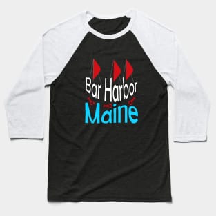 Bar Harbor Maine Sail and Lobster Baseball T-Shirt